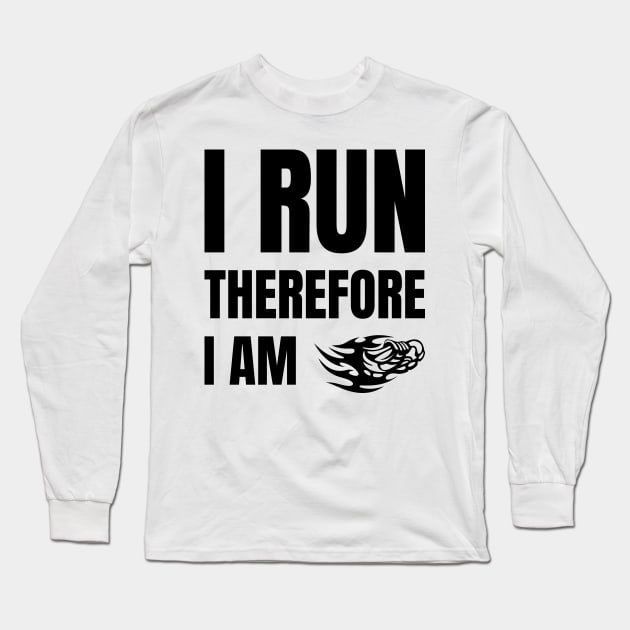 I Run Therefore I Am Long Sleeve T-Shirt by Lasso Print